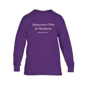 Youth "Democracy Dies in Darkness" Long Sleeve T-shirt